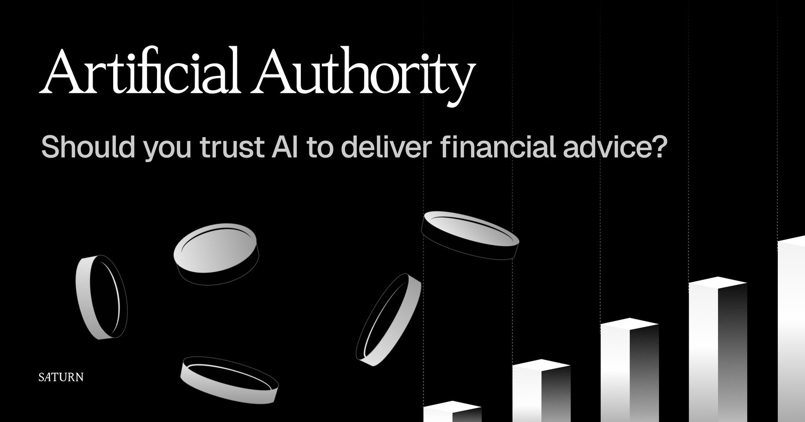 Обложка отчёта Saturn «Artificial Authority: Should you trust AI to deliver financial advice?»